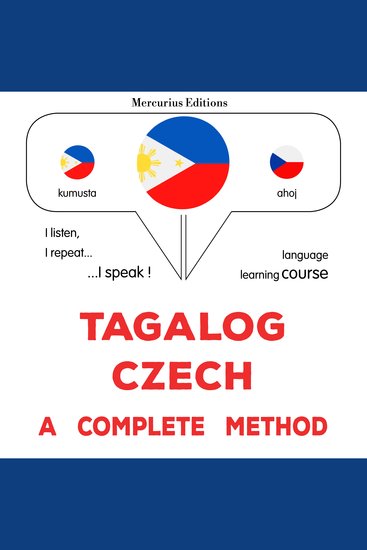 Tagalog - Czech : isang kumpletong paraan - Tagalog - Czech : a complete method - cover