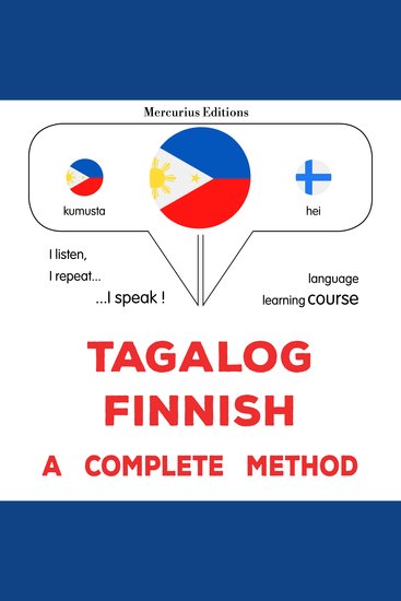 Tagalog - Finnish : isang kumpletong paraan - Tagalog - Finnish : a complete method - cover