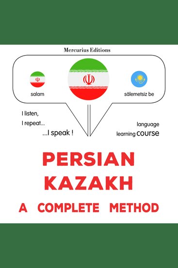 فارسی - قزاقستانی : روشی کامل - Persian - Kazakh : a complete method - cover