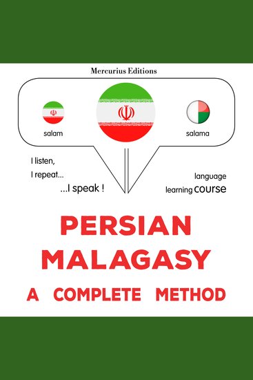 فارسی - مالاگاسی : روشی کامل - Persian - Malagasy : a complete method - cover