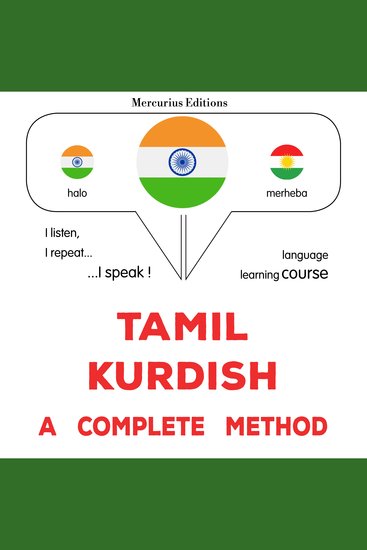 tamiḻ - kurtiṣ: Oru muḻumaiyāṉa muṟai - Tamil - Kurdish : a complete method - cover
