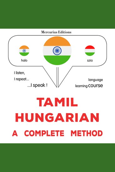 tamiḻ - haṅkēriyaṉ: Oru muḻumaiyāṉa muṟai - Tamil - Hungarian : a complete method - cover