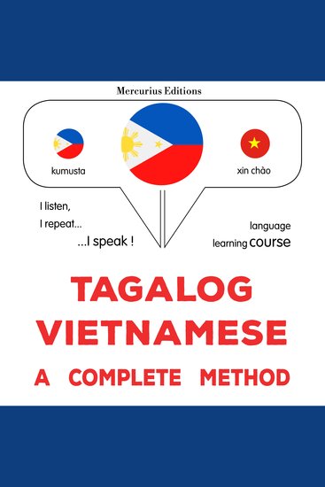 Tagalog - Vietnamese : isang kumpletong paraan - Tagalog - Vietnamese : a complete method - cover