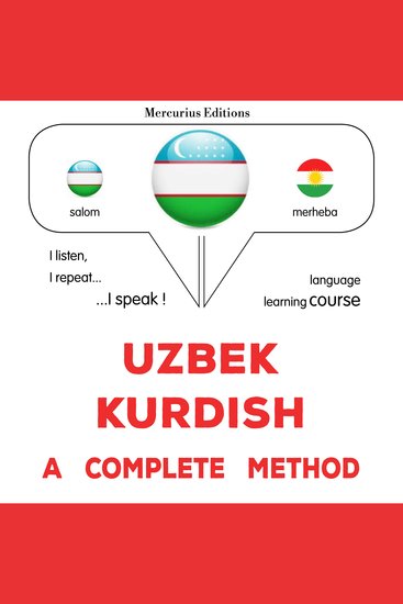 O'zbek - kurd: to'liq usul - Uzbek - Kurdish : a complete method - cover