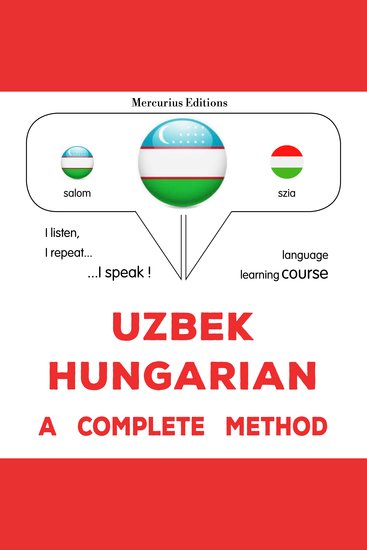 O'zbek - Venger: to'liq usul - Uzbek - Hungarian : a complete method - cover