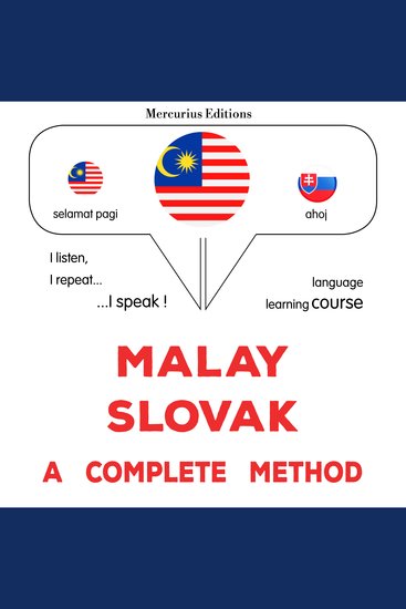 Melayu - Slovak : kaedah yang lengkap - Malay - Slovak : a complete method - cover