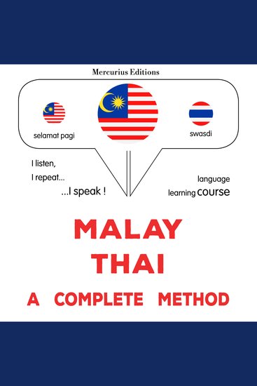 Melayu - Thai : kaedah yang lengkap - Malay - Thai : a complete method - cover