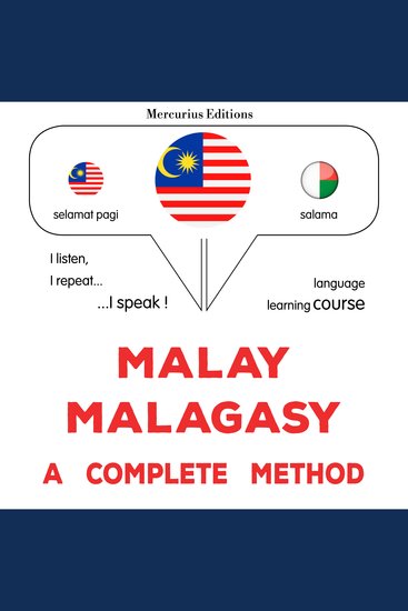 Melayu - Malagasy : kaedah yang lengkap - Malay - Malagasy : a complete method - cover