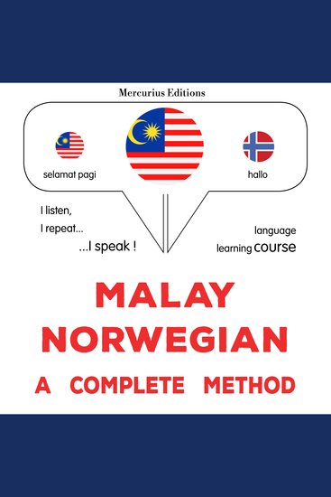 Bahasa Melayu - Bahasa Norway : kaedah yang lengkap - Malay - Norwegian : a complete method - cover