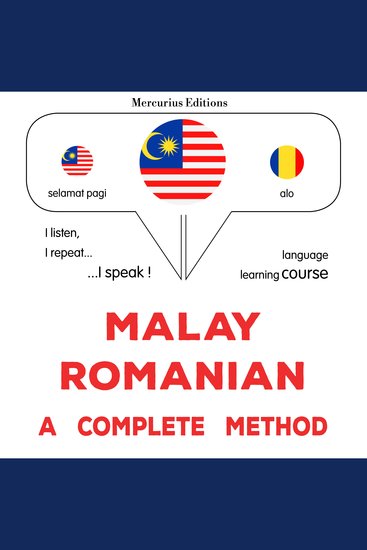 Melayu - Romania : kaedah yang lengkap - Malay - Romanian : a complete method - cover