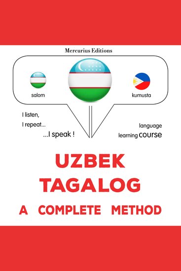 O'zbekcha - tagalog : to'liq usul - Uzbek - Tagalog : a complete method - cover