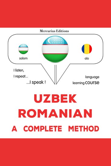 O'zbek - Rumin: to'liq usul - Uzbek - Romanian : a complete method - cover