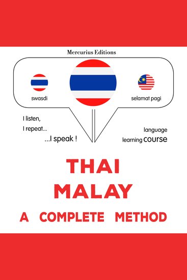 thịy - mā ley̒ : Wiṭhī thī̀ s̄mbūrṇ̒ - Thaï - Malay : a complete method - cover