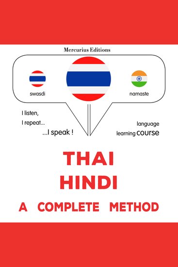 thịy - ḥin dī: Wiṭhī thī̀ s̄mbūrṇ̒ - Thaï - Hindi : a complete method - cover