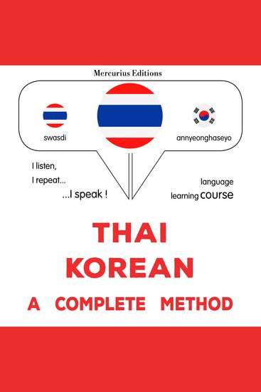 thịy - keāh̄lī: Wiṭhī thī̀ s̄mbūrṇ̒ - Thaï - Korean : a complete method - cover