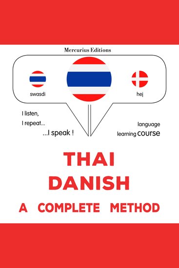 thịy - deni ch: Khrb s̄ūtr - Thaï - Danish : a complete method - cover