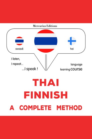 thịy - finlænd̒ : Wiṭhī thī̀ s̄mbūrṇ̒ - Thaï - Finnish : a complete method - cover