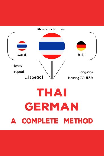 thịy - yexrmạn: Wiṭhī thī̀ s̄mbūrṇ̒ - Thaï - German : a complete method - cover