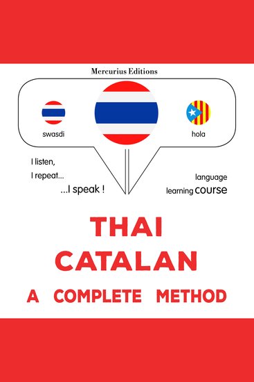 thịy - khā tā lạn: Wiṭhī thī̀ s̄mbūrṇ̒ - Thaï - Catalan : a complete method - cover