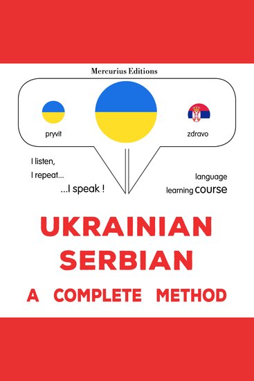Ukrayinsʹko-serbsʹka : povnyy metod - Ukrainian - Serbian : a complete method - cover