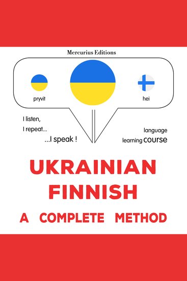 Ukrayinsʹko-finsʹka : povnyy metod - Ukrainian - Finnish : a complete method - cover