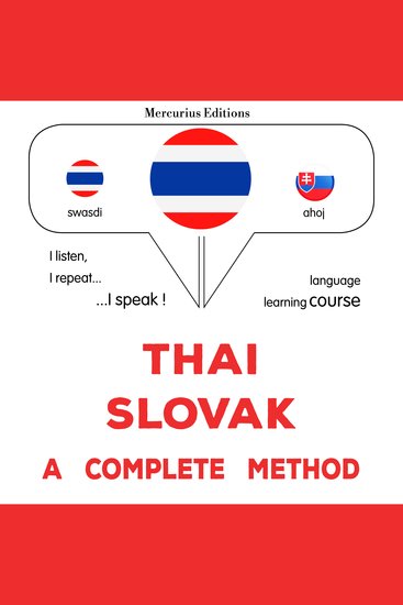 thịy - s̄lo wạk: Wiṭhī thī̀ s̄mbūrṇ̒ - Thaï - Slovak : a complete method - cover