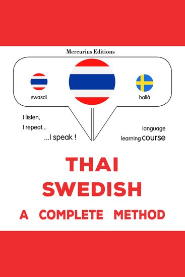 thịy - s̄wīden: Wiṭhī thī̀ s̄mbūrṇ̒ - Thaï - Swedish : a complete method - cover