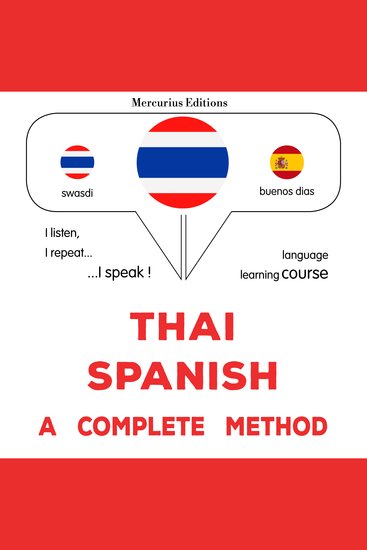 thịy - s̄pen: Wiṭhī thī̀ s̄mbūrṇ̒ - Thaï - Spanish : a complete method - cover