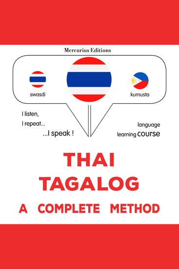 thịy - tā kā l̆xk: Wiṭhī thī̀ s̄mbūrṇ̒ - Thaï - Tagalog : a complete method - cover