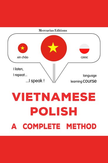 Tiếng Việt - Tiếng Ba Lan: một phương pháp hoàn chỉnh - Vietnamese - Polish : a complete method - cover