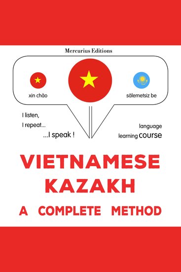 Việt - Kazakhstan: một phương pháp hoàn chỉnh - Vietnamese - Kazakh : a complete method - cover