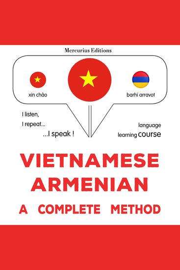 Tiếng Việt - Tiếng Armenia: một phương pháp hoàn chỉnh - Vietnamese - Armenian : a complete method - cover