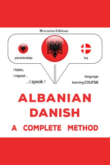 Shqip - Danisht: një metodë e plotë - Albanian - Danish : a complete method - cover