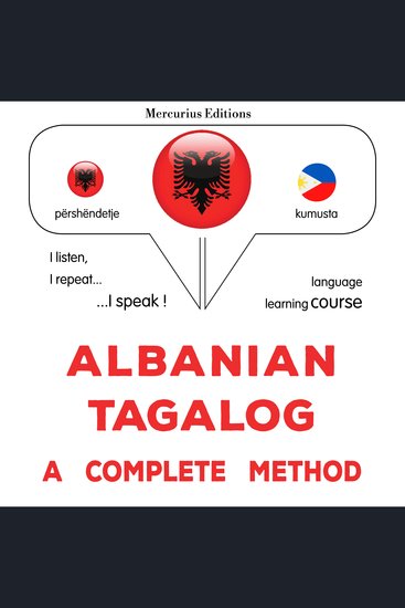 Shqip - Tagalogisht: një metodë e plotë - Albanian - Tagalog : a complete method - cover