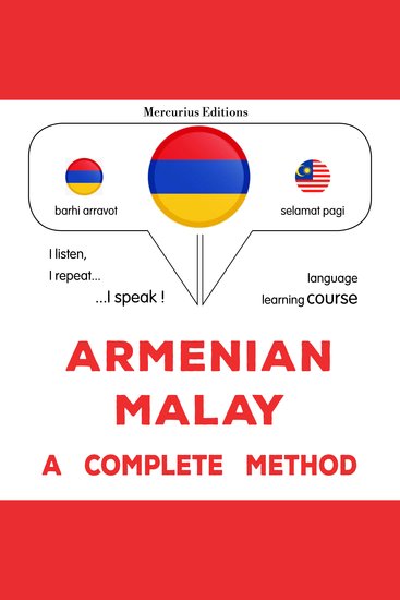 հայերեն - մալայերեն ամբողջական մեթոդ - Armenian - Malay : a complete method - cover