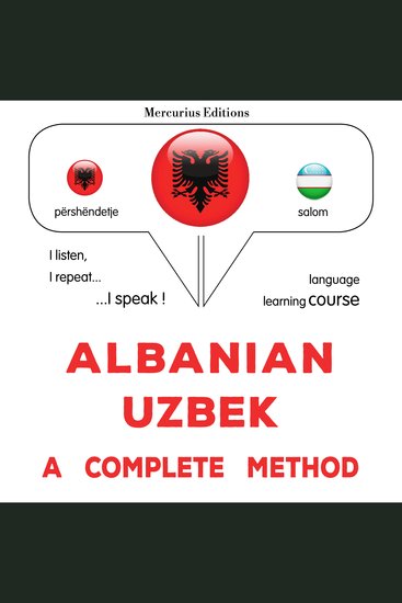 Shqip - Uzbekisht: një metodë e plotë - Albanian - Uzbek : a complete method - cover