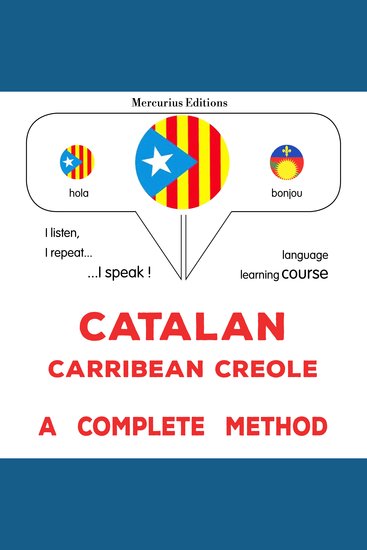 Català - Crioll del Carib : un mètode complet - Catalan - Carribean Creole : a complete method - cover