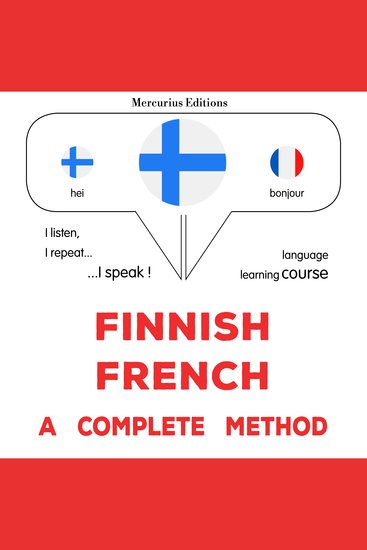 suomi-ranska : täydellinen menetelmä - Finnish - French : a complete method - cover