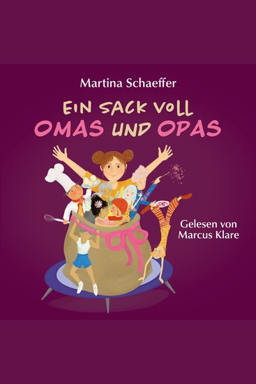 Ein Sack voll Omas und Opas - Eine lustige Patchwork-Familien-Geschichte - cover