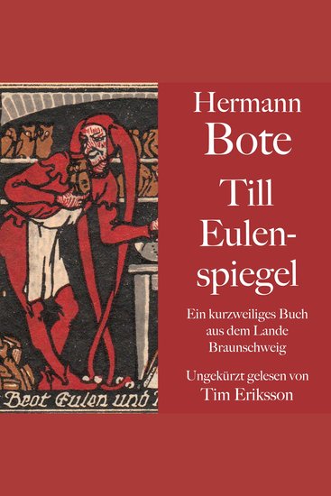Hermann Bote: Till Eulenspiegel - Ein kurzweiliges Buch aus dem Lande Braunschweig Ungekürzt gelesen - cover