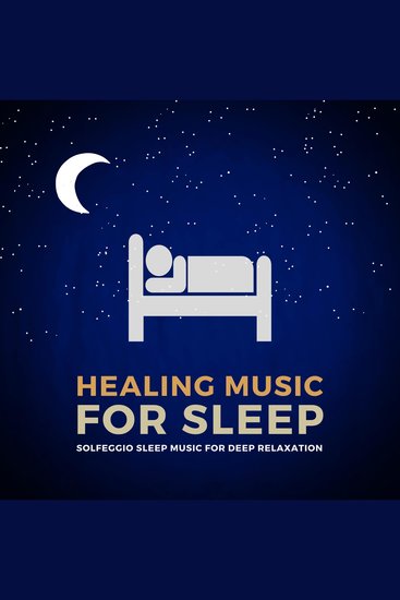 Healing Music For Sleep - Solfeggio Sleep Music For Deep Relaxation - cover