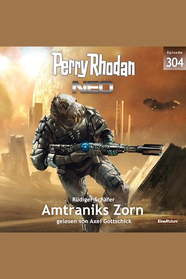 Perry Rhodan Neo 304: Amtraniks Zorn - cover