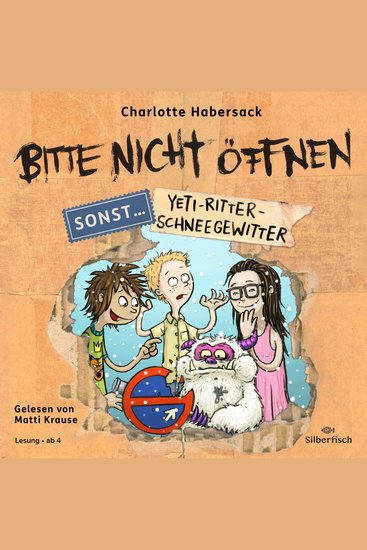 Bitte nicht öffnen sonst 1: Yeti-Ritter-Schneegewitter - cover