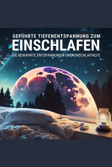 Geführte Tiefenentspannung zum Einschlafen - Angeleitete Meditation für tiefen Schlaf - Die bewährte Entspannungs- und Einschlafhilfe mit sanften Ozeanwellen - cover