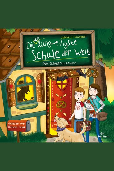 Die unlangweiligste Schule der Welt 7: Der Schüleraustausch - cover