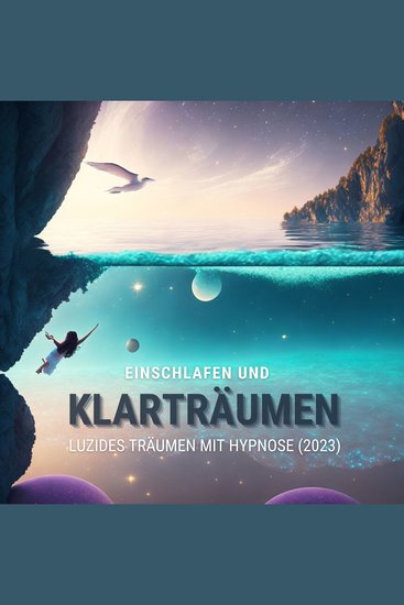 Einschlafen und Klarträumen: Luzides Träumen mit Hypnose (Update 2023) - cover