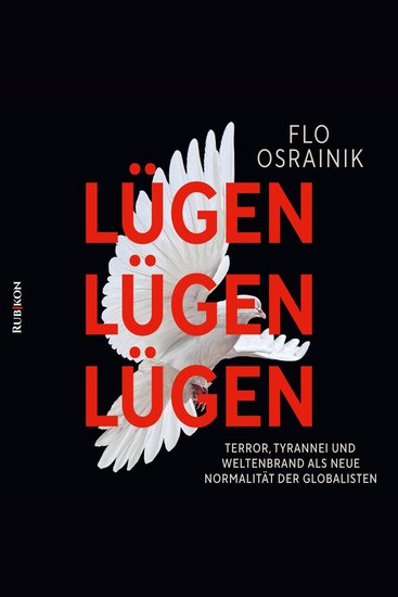 Lügen Lügen Lügen - Terror Tyrannei und Weltenbrand als Neue Normalität der Globalisten - cover