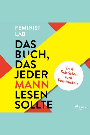 Das Buch das jeder Mann lesen sollte: In 4 Schritten zum Feministen - cover