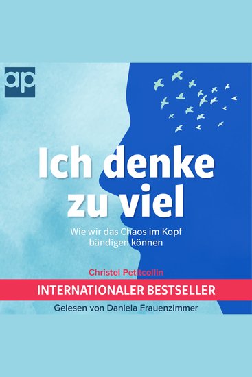 Ich denke zu viel - Wie wir das Chaos im Kopf bändigen können - cover