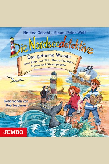 Die Nordseedetektive Das geheime Wissen über Ebbe und Flut Meeresleuchten Heuler und Strandpiraten - cover
